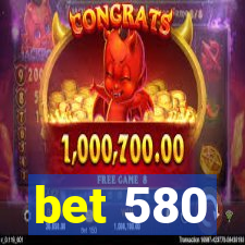 bet 580