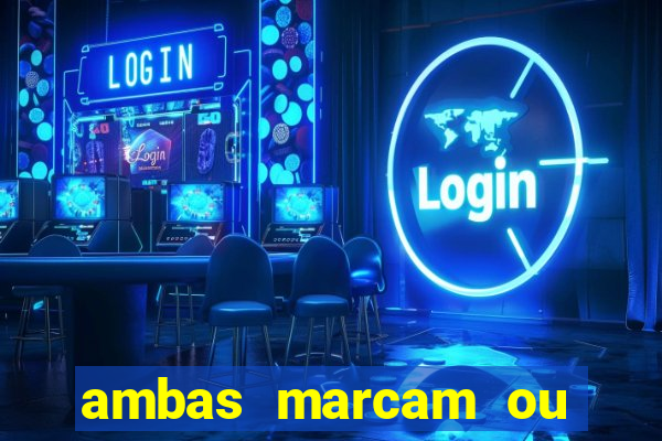 ambas marcam ou mais de 2.5
