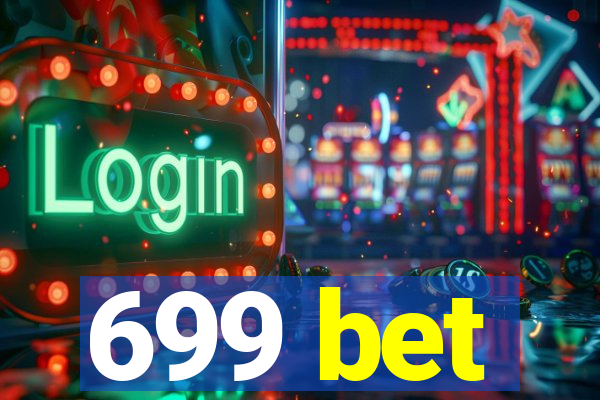 699 bet