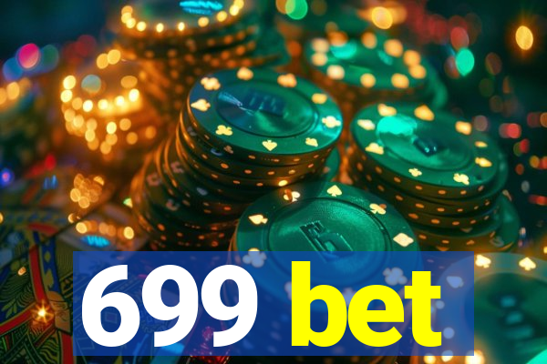 699 bet