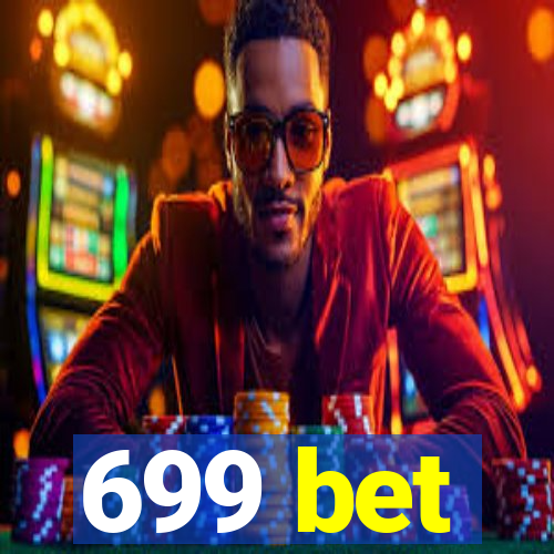 699 bet