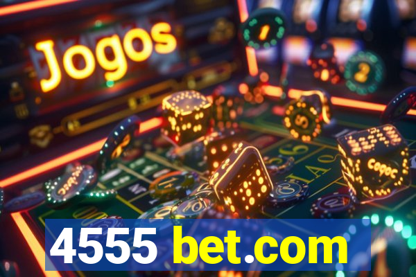 4555 bet.com