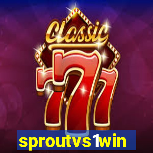 sproutvs1win