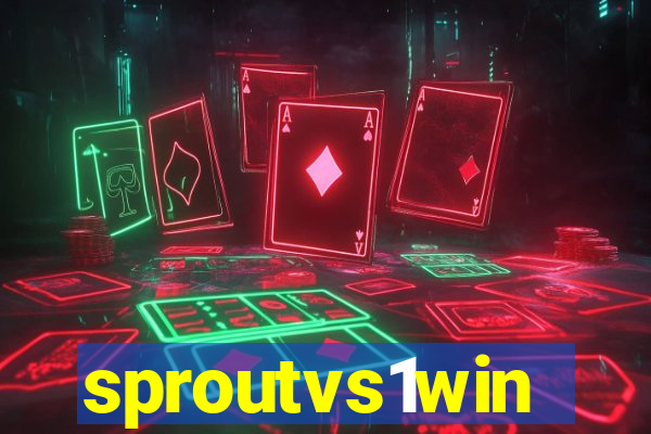 sproutvs1win