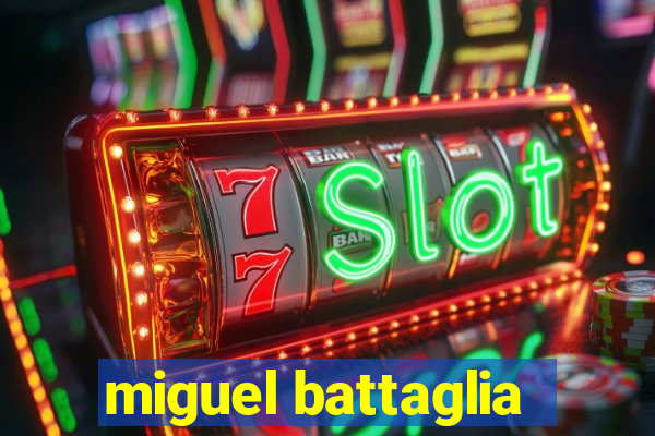 miguel battaglia