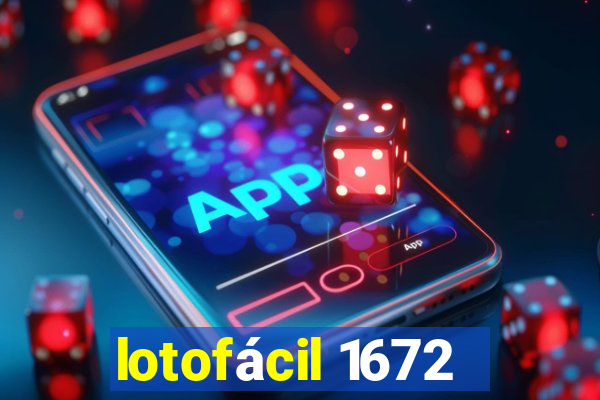 lotofácil 1672