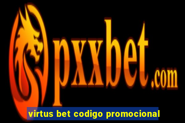 virtus bet codigo promocional