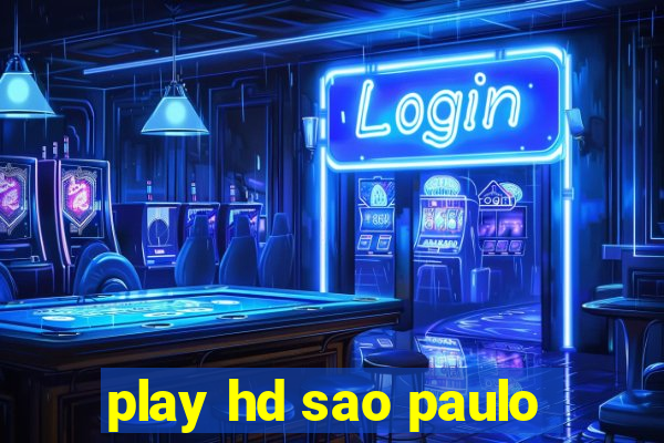 play hd sao paulo