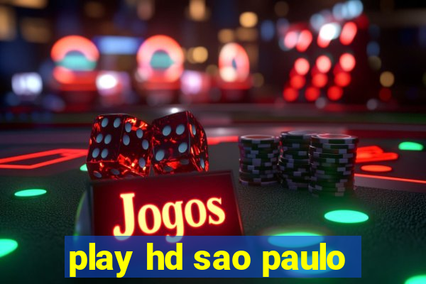 play hd sao paulo