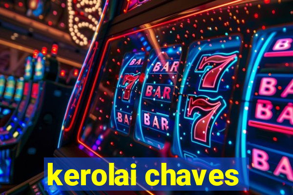 kerolai chaves