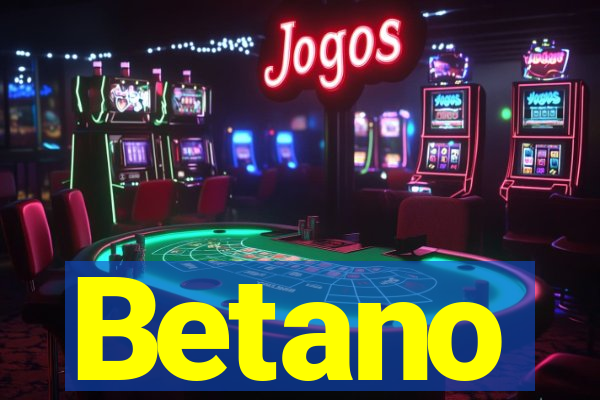 Betano