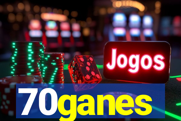 70ganes