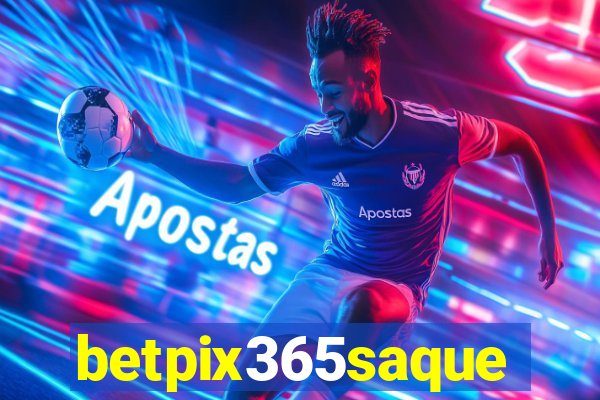 betpix365saque