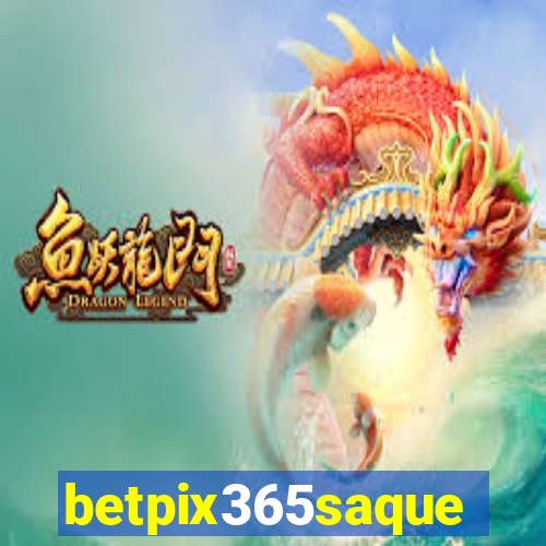 betpix365saque