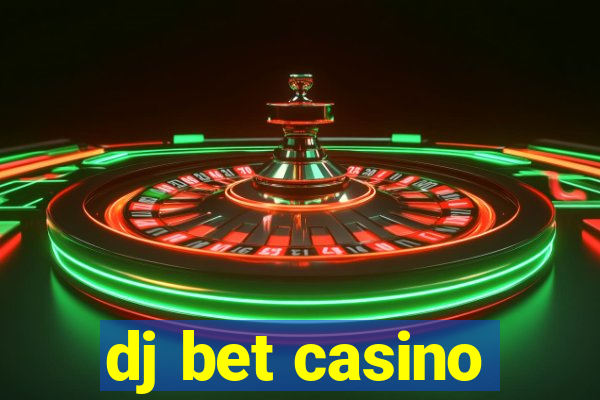 dj bet casino