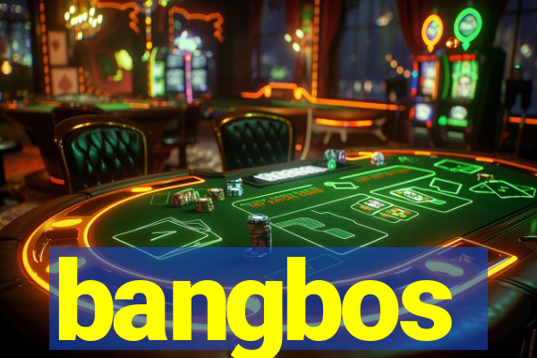 bangbos