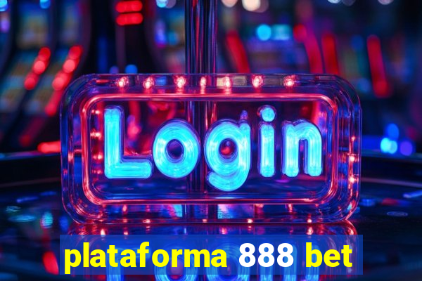 plataforma 888 bet