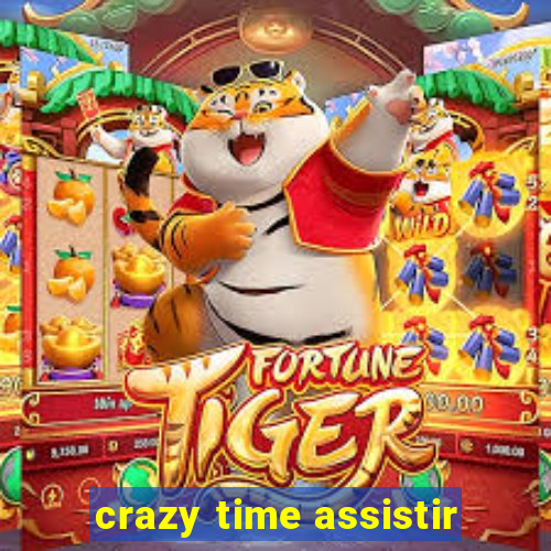 crazy time assistir
