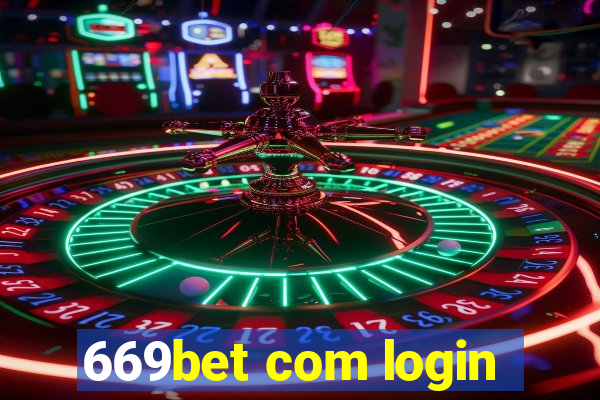 669bet com login