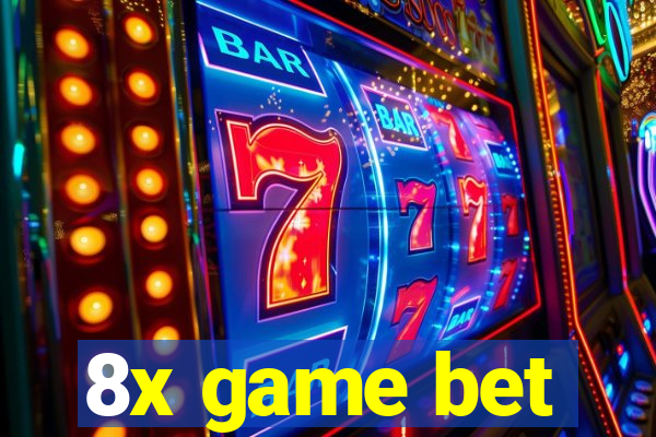 8x game bet