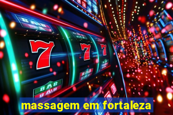 massagem em fortaleza