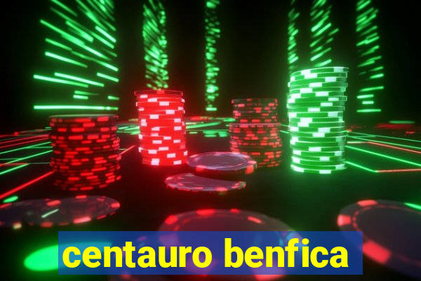 centauro benfica