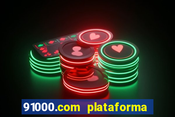 91000.com plataforma de jogos