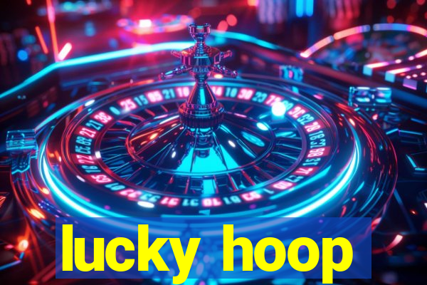 lucky hoop