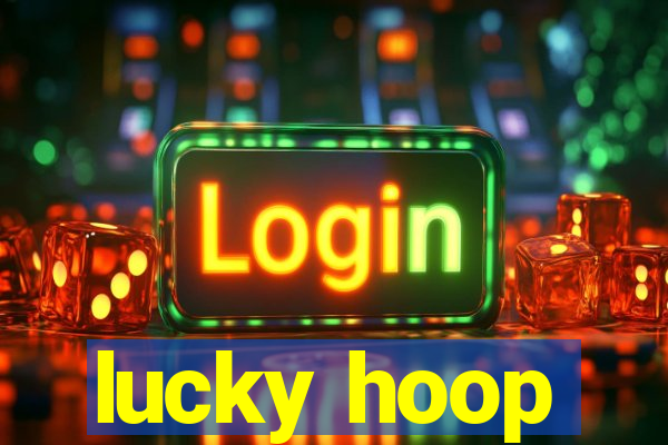 lucky hoop