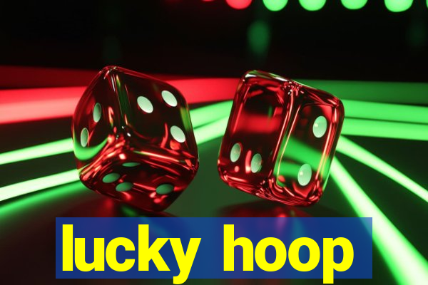 lucky hoop