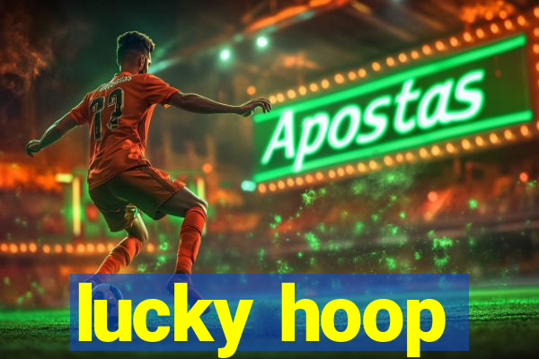 lucky hoop