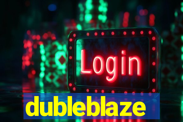 dubleblaze