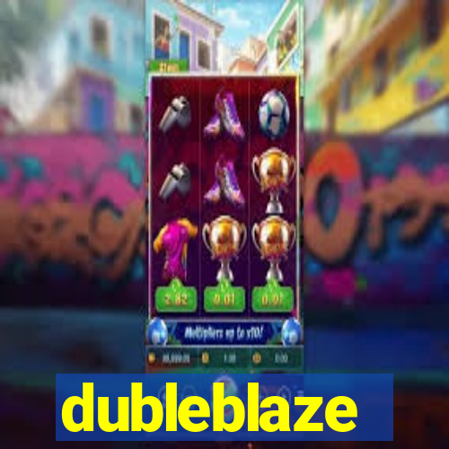 dubleblaze