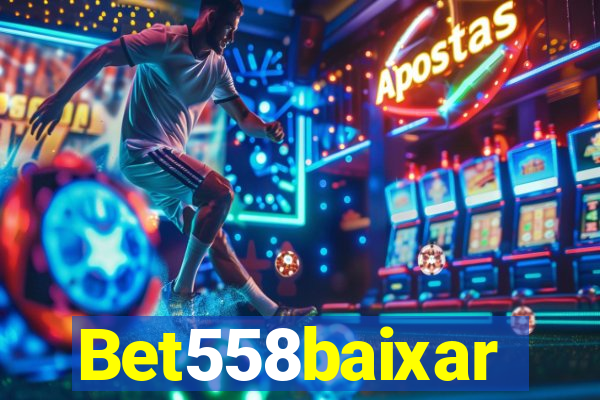 Bet558baixar