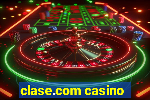clase.com casino