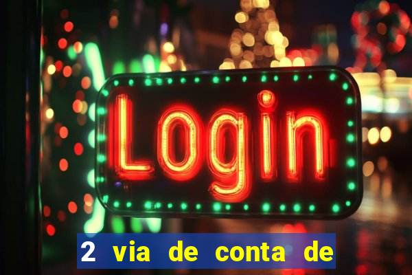 2 via de conta de luz coelba