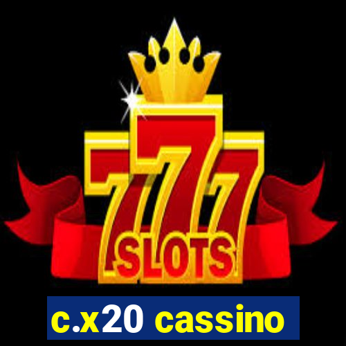 c.x20 cassino