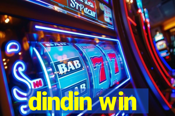 dindin win