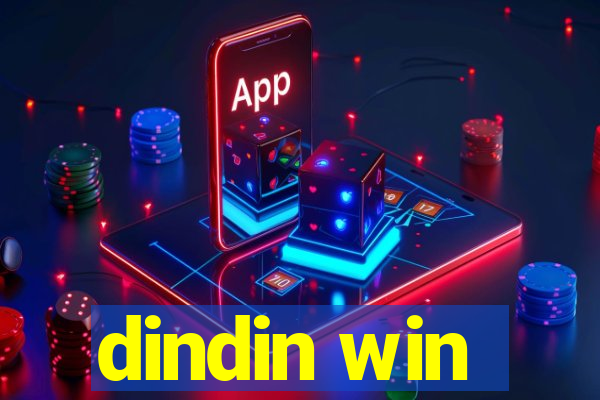 dindin win
