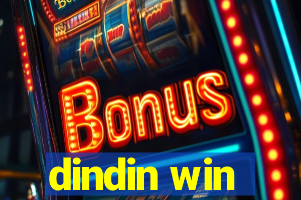 dindin win