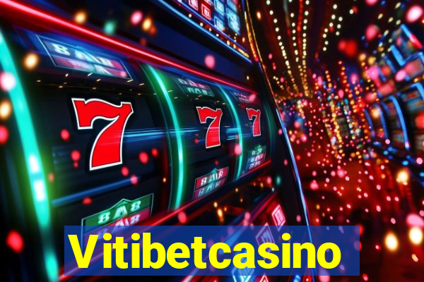 Vitibetcasino