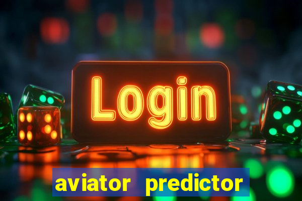 aviator predictor v4.0 activation code free