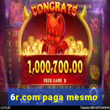 6r.com paga mesmo