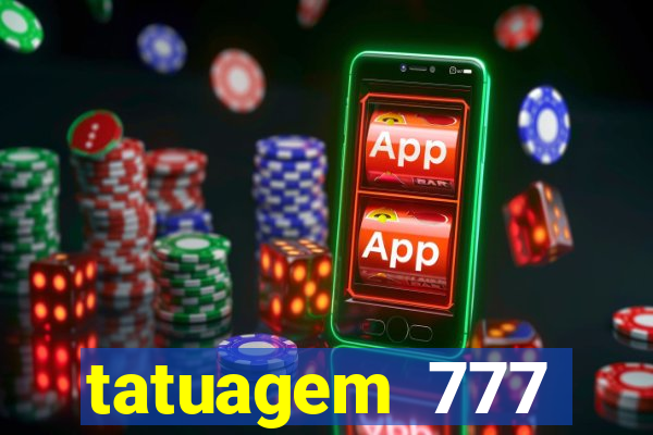 tatuagem 777 significado no crime