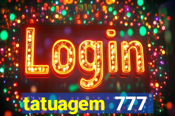 tatuagem 777 significado no crime