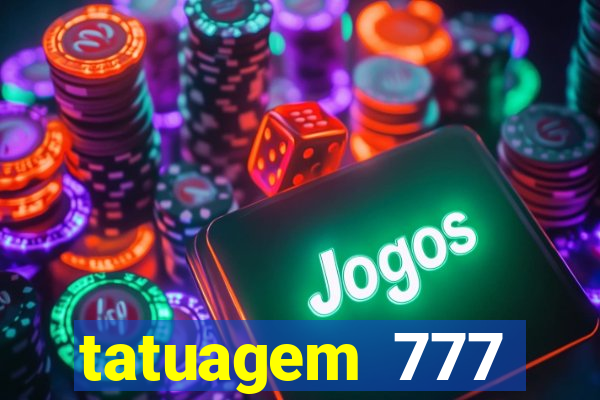 tatuagem 777 significado no crime