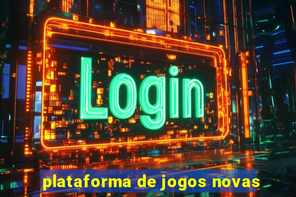 plataforma de jogos novas