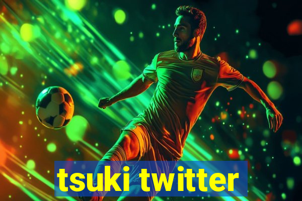 tsuki twitter