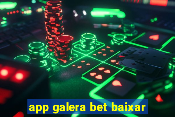 app galera bet baixar