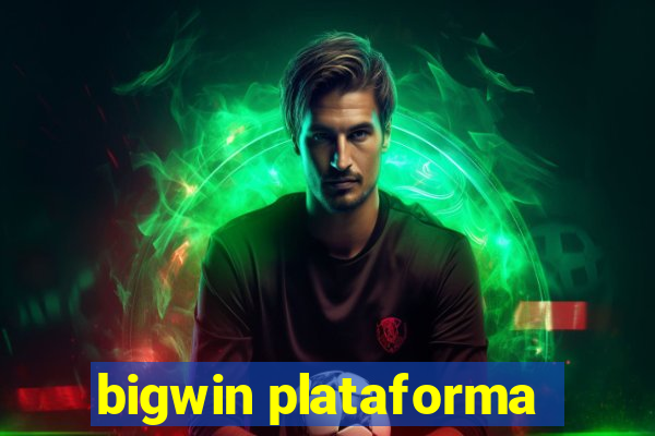 bigwin plataforma